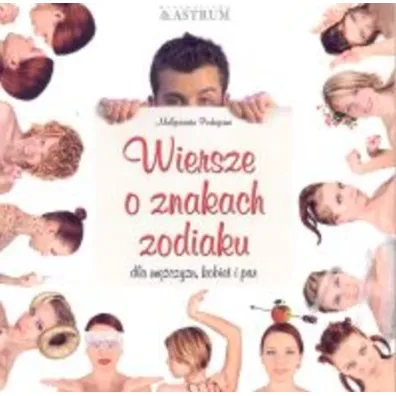 Wiersze o znakach zodiaku - Ma�gorzata Podugorni