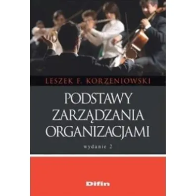 Podstawy zarz�dzania organizacjami - Leszek F Korzeniowski