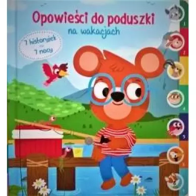 Opowieci do poduszki. Na wakacjach