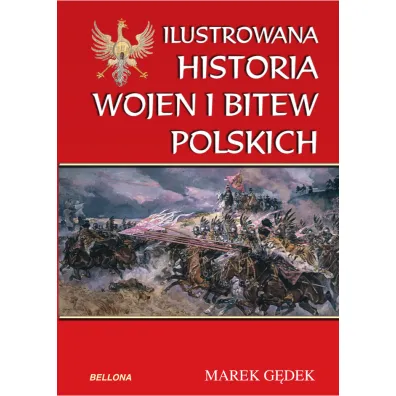 Ilustrowana historia wojen i bitew polskich - Marek G�dek