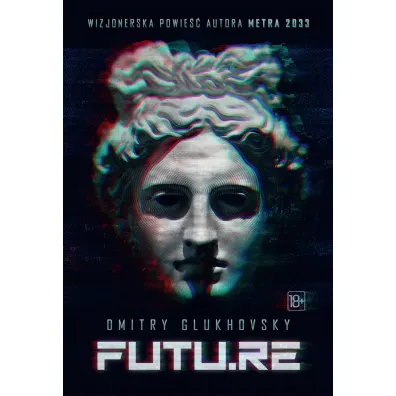 FUTU.RE - Dmitry Glukhovsky