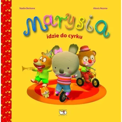 Marysia. Marysia idzie do cyrku - Nadia Berkane