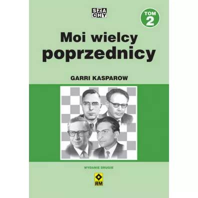 Moi wielcy poprzednicy. Tom 2 - Garri Kasparow