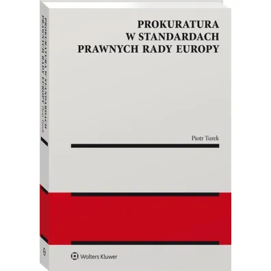Prokuratura w standardach prawnych Rady Europy