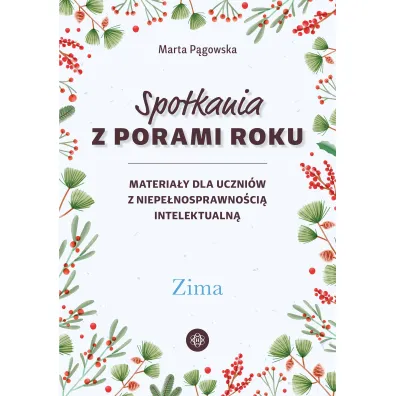 Spotkania z porami roku Zima materia�y dla uczni�w z niepe�nosprawno�ci� intelektualn�