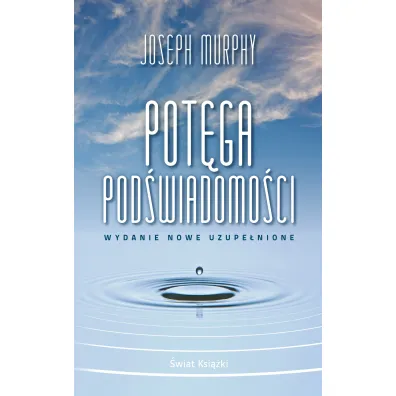Pot�ga pod�wiadomo�ci (wydanie nowe uzupe�nione) (wydanie pocketowe) - Joseph Murphy