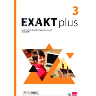 Exakt plus 3. Podr�cznik do j�zyka niemieckiego dla szk� ponadpodstawowych