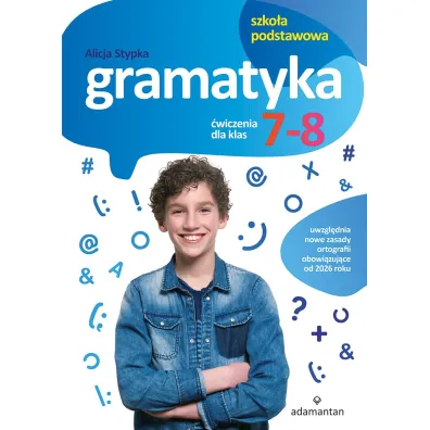 Gramatyka. �wiczenia dla klas 7-8 szko�y podstawowej - Alicja Stypka