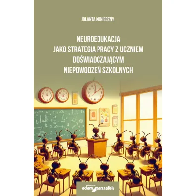 Neuroedukacja jako strategia pracy z uczniem do�wiadczaj�cym niepowodze� szkolnych - Jolanta  Konieczny