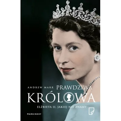 Prawdziwa kr�lowa. El�bieta II, jakiej nie znamy - Andrew Marr