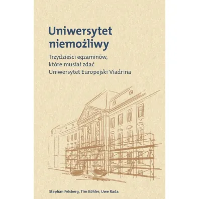 Uniwersytet niemo�liwy - Uwe Rada, Stephan Felsberg, Tim  Kohler