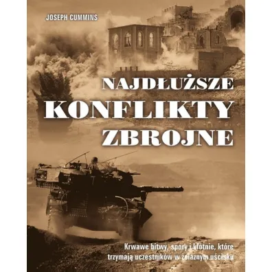 Najd�u�sze konflikty zbrojne * * - Joseph Cummins