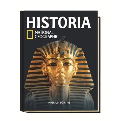 Historia National Geographic tom 2. Imperium egipskie