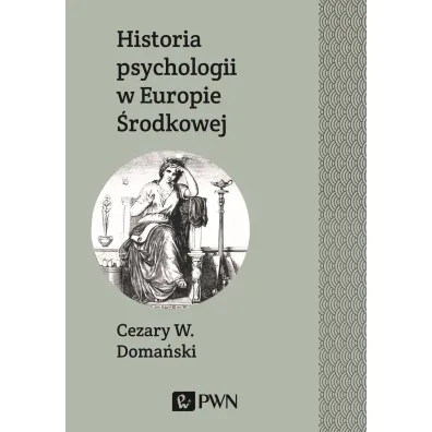 Historia psychologii w Europie �rodkowej - Cezary Doma�ski