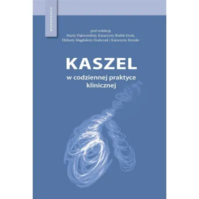 Kaszel w codziennej praktyce klinicznej - Marta D�browska