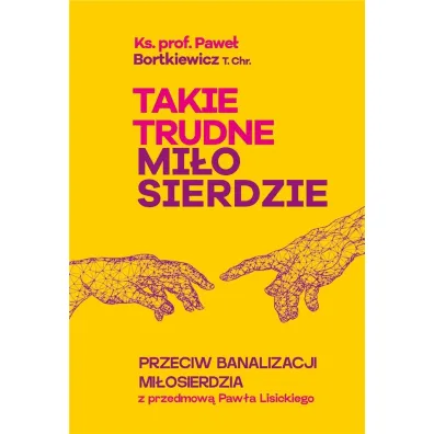 Takie trudne mi�osierdzie - Pawe� Bortkiewicz