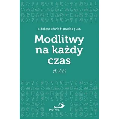 Modlitwy na ka�dy czas - Bo�ena Maria Hanusiak