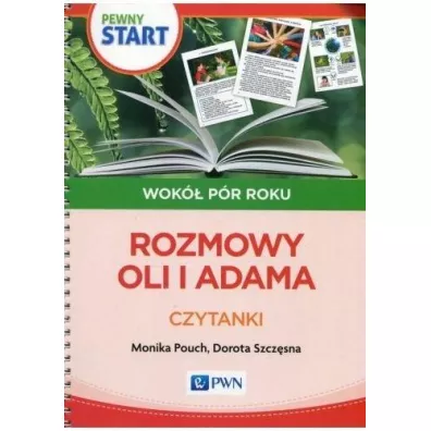 Pewny start. Wok� p�r roku. Czytanki. Rozmowy Oli i Adama - Monika Pouch, Dorota Szcz�sna