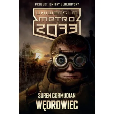 Uniwersum Metro 2033. W�drowiec - Suren Cormudian
