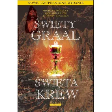 �wi�ty Graal, �wi�ta krew - Michael Baigent, Leigh Richard, Henry Lincoln