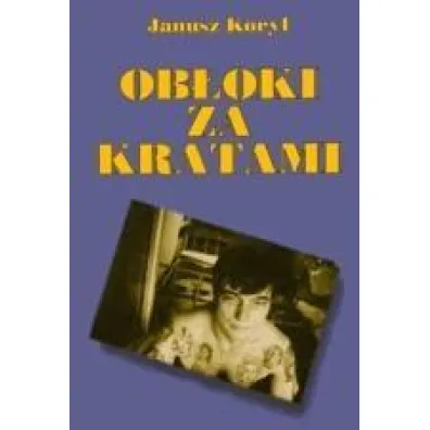 Ob�oki za kratami - Janusz Koryl
