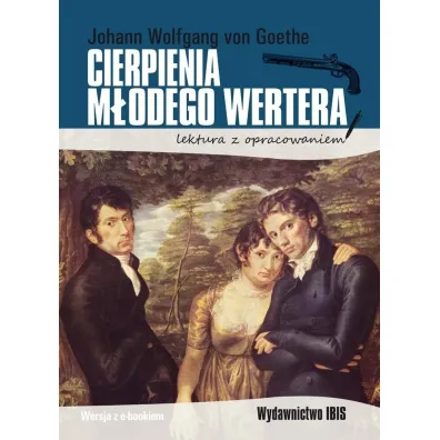 Cierpienia m�odego Wertera. Lektura z opracowaniem - Johann Wolfgang von Goethe