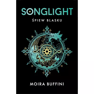 Songlight. �piew blasku. Tom 1 - Moira Buffini