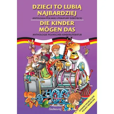Dzieci to lubi� najbardziej. Antologia polskiej literatury dzieci�cej wer. polsko-niemiecka