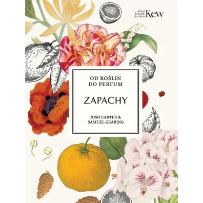 Zapachy. Od ro�lin do perfum - Carter Josh, Samuel  Gearing