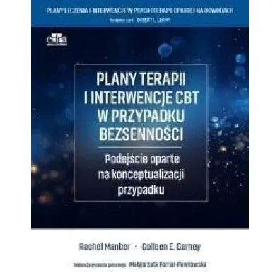 Plany terapii i interwencje CBT w przypadku bezsenno�ci - C E Carney, R Manber