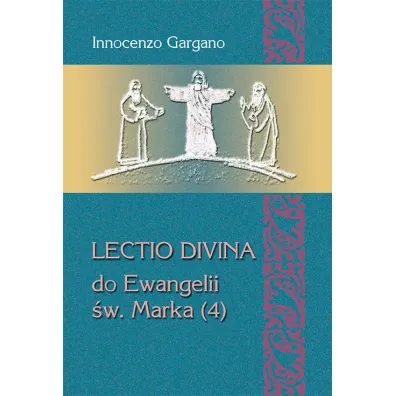 Lectio divina do Ewangelii �w. Marka 4 - Innocenzo Gargano