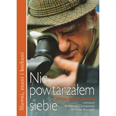 Nie powtarza�em siebie - Miros�aw S�owi�ski, Waldemar Chrostowski