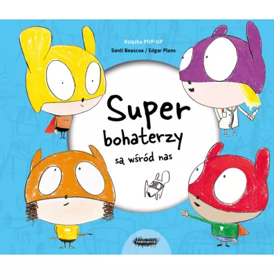 Superbohaterzy s� w�r�d nas. Ksi��ka pop-up