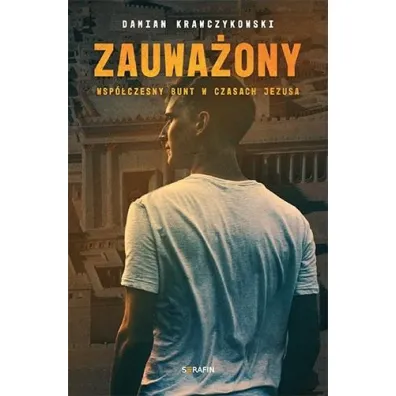 Wsp�czesny bunt w czasach Jezusa.Zauwa�ony - Damian  Krawczykowski