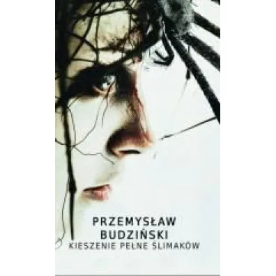 Kieszenie pe�ne �limak�w - Przemys�aw Budzi�ski