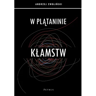W PL�TANINIE K�AMSTW - Andrzej Zwoli�ski