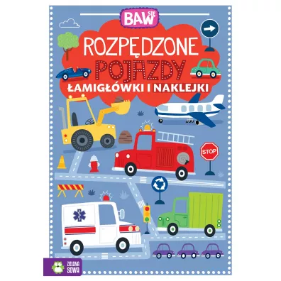 Baw si. Rozpdzone pojazdy. amigwki i zabawy