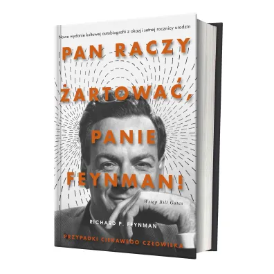 Pan raczy �artowa�, panie Feynman!