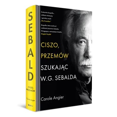 Ciszo, przem�w. Szukaj�c W.G. Sebalda