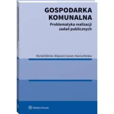 Gospodarka komunalna. Problematyka realizacji zada� publicznych