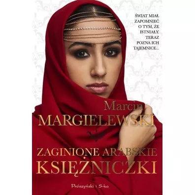 Zaginione arabskie ksi�niczki - Marcin Margielewski