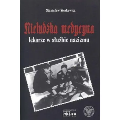 Nieludzka medycyna - Stanis�aw Sterkowicz