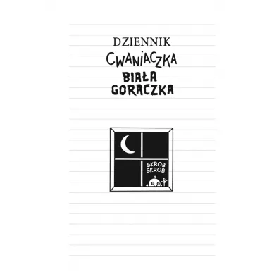 Biaa gorczka. Dziennik Cwaniaczka. Tom 6