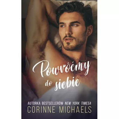 Powr��my do siebie. Miasteczko Willow Creek. Tom 1 - Corinne Michaels