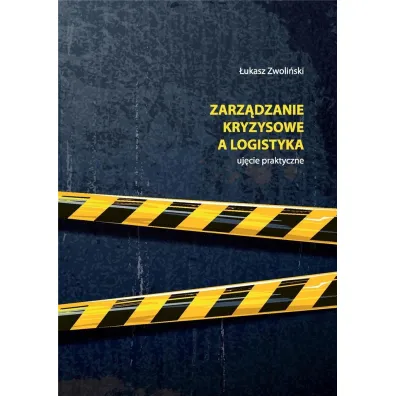 Zarz�dzanie kryzysowe a logistyka - �ukasz Zwoli�ski