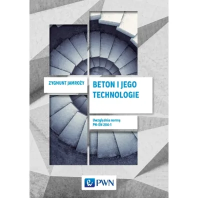 Beton i jego technologie - Zygmunt Jamro�y