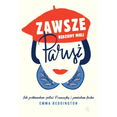 Zawsze b�dziemy mieli pary� - Emma  Beddington