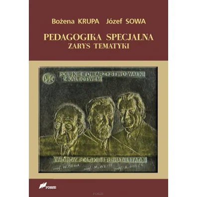 Pedagogika specjalna zarys tematyki - J�zef Sowa, Bo�ena  Krupa