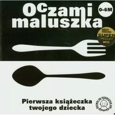 Oczami Maluszka Pierwsza Ksieczka...sztuce