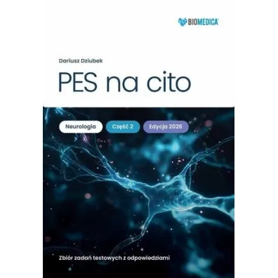 PES na cito Neurologia cz. 2 zbi�r zada� testowych z odpowiedziami - Dariusz  Dziubek